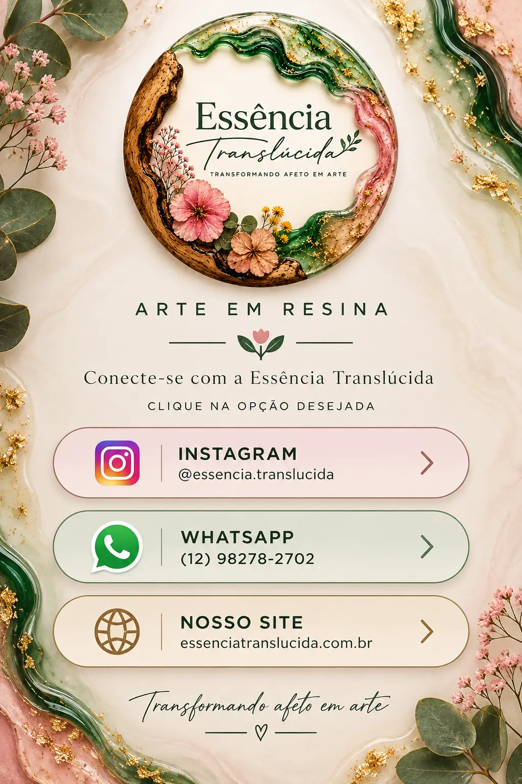 Essência Translúcida — arte em resina. Acesse o Instagram, o WhatsApp ou o site.